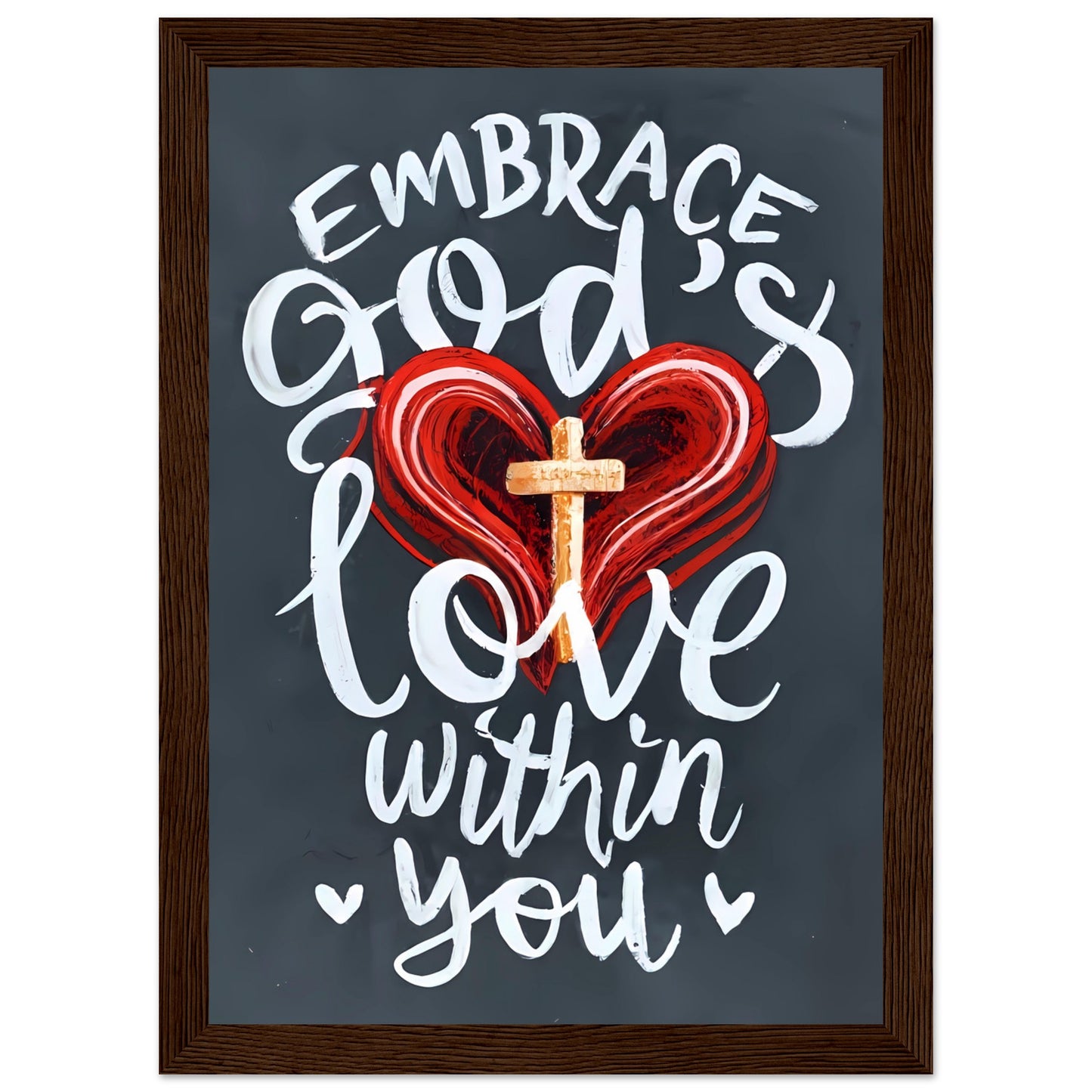Embrace God's Love Within You Framed Poster