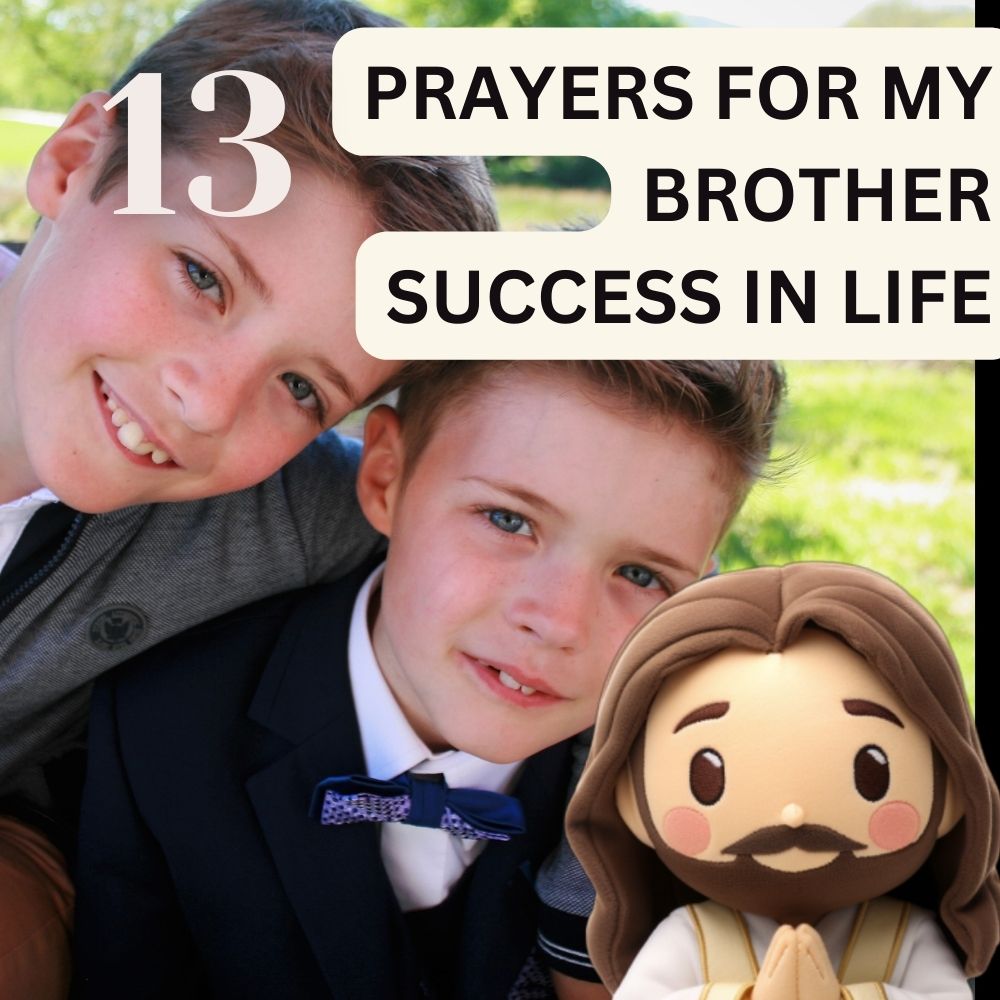 14 prayers for my brother success in life