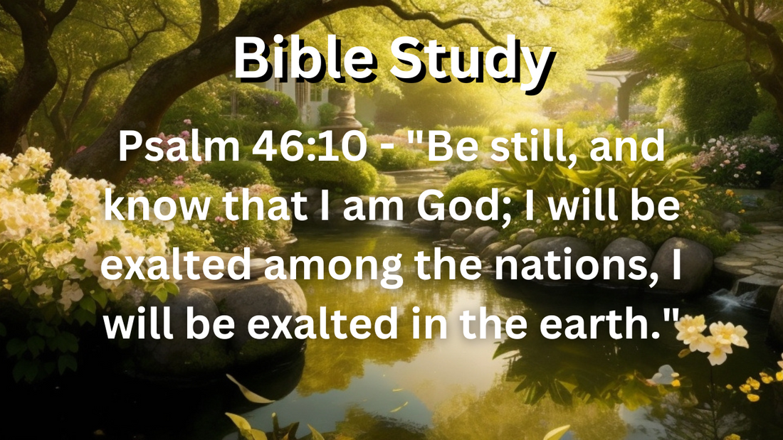 Understanding the Message of Psalm 46:10