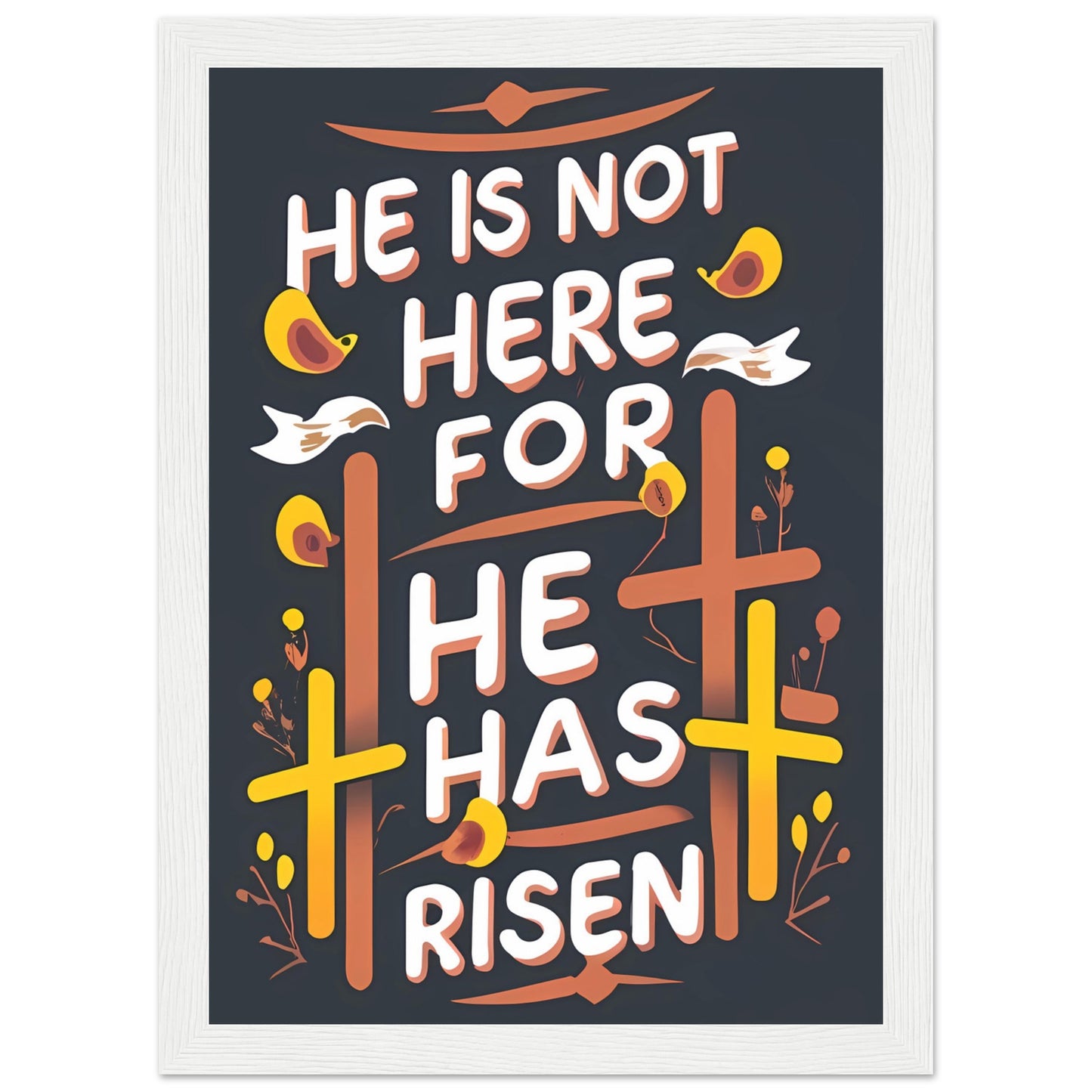 He Is Not Here, For He Has Risen Framed Typography Poster