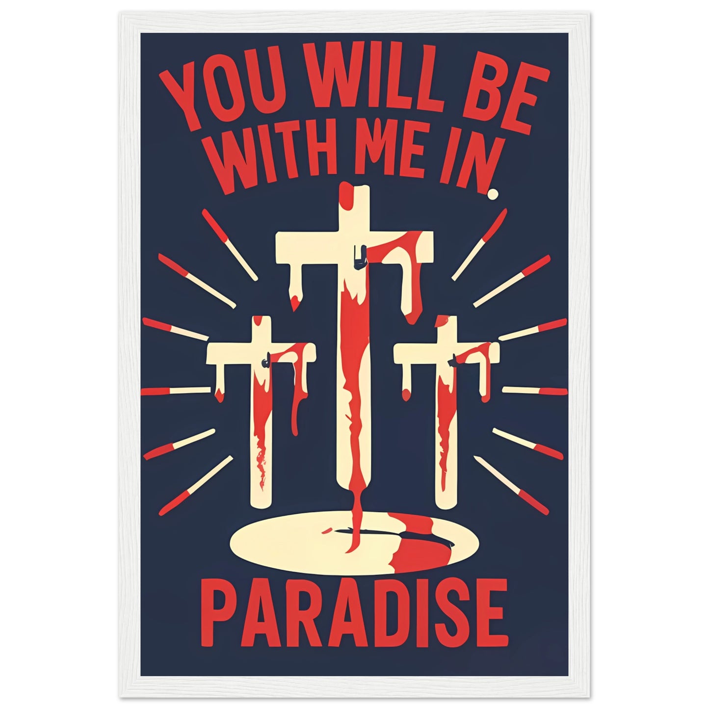 Luke 23:43 You Will Be with Me in Paradise 3 Crosses Minimalist Framed Poster