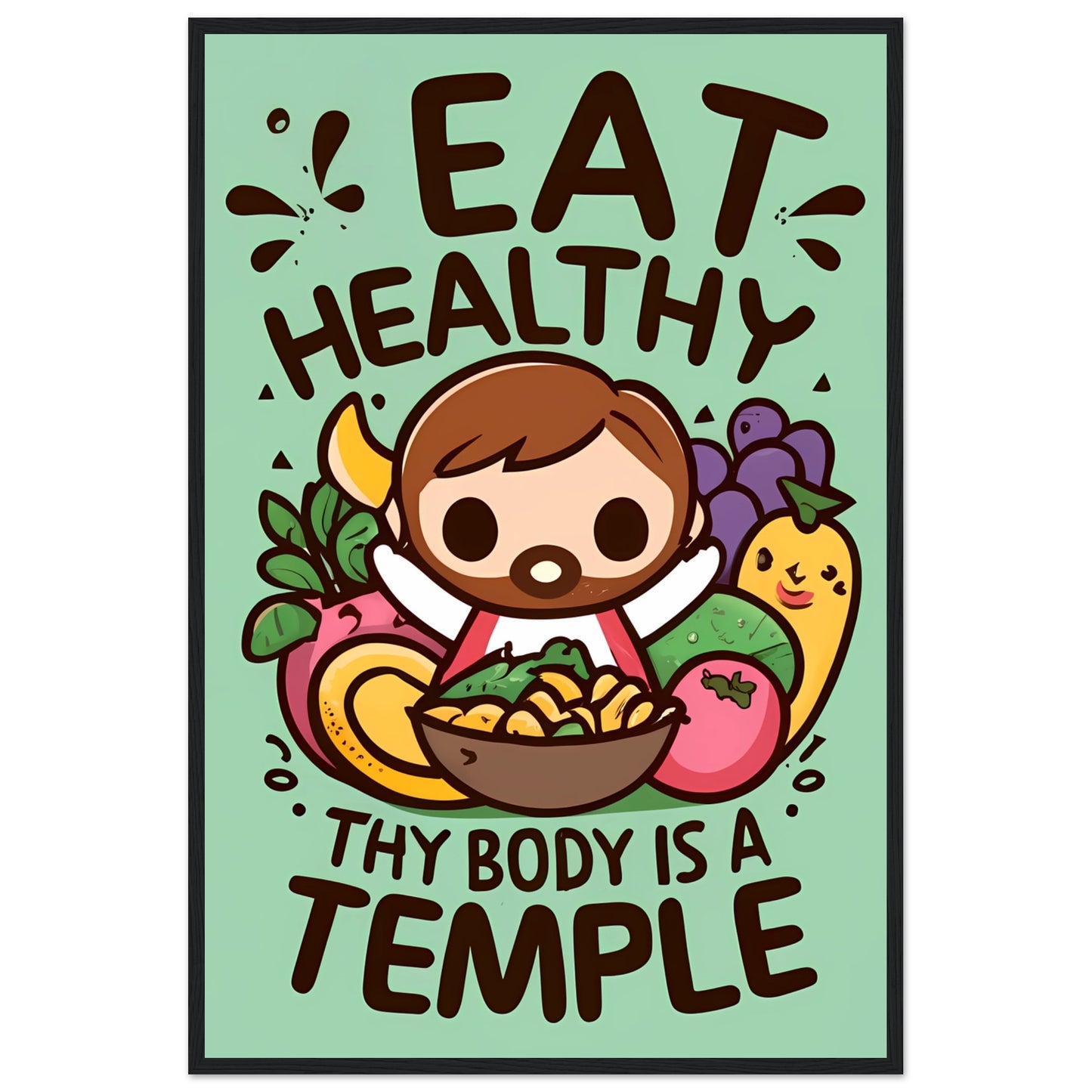 Eat Healthy, Thy Body is a Temple Kawaii Jesus Framed Poster
