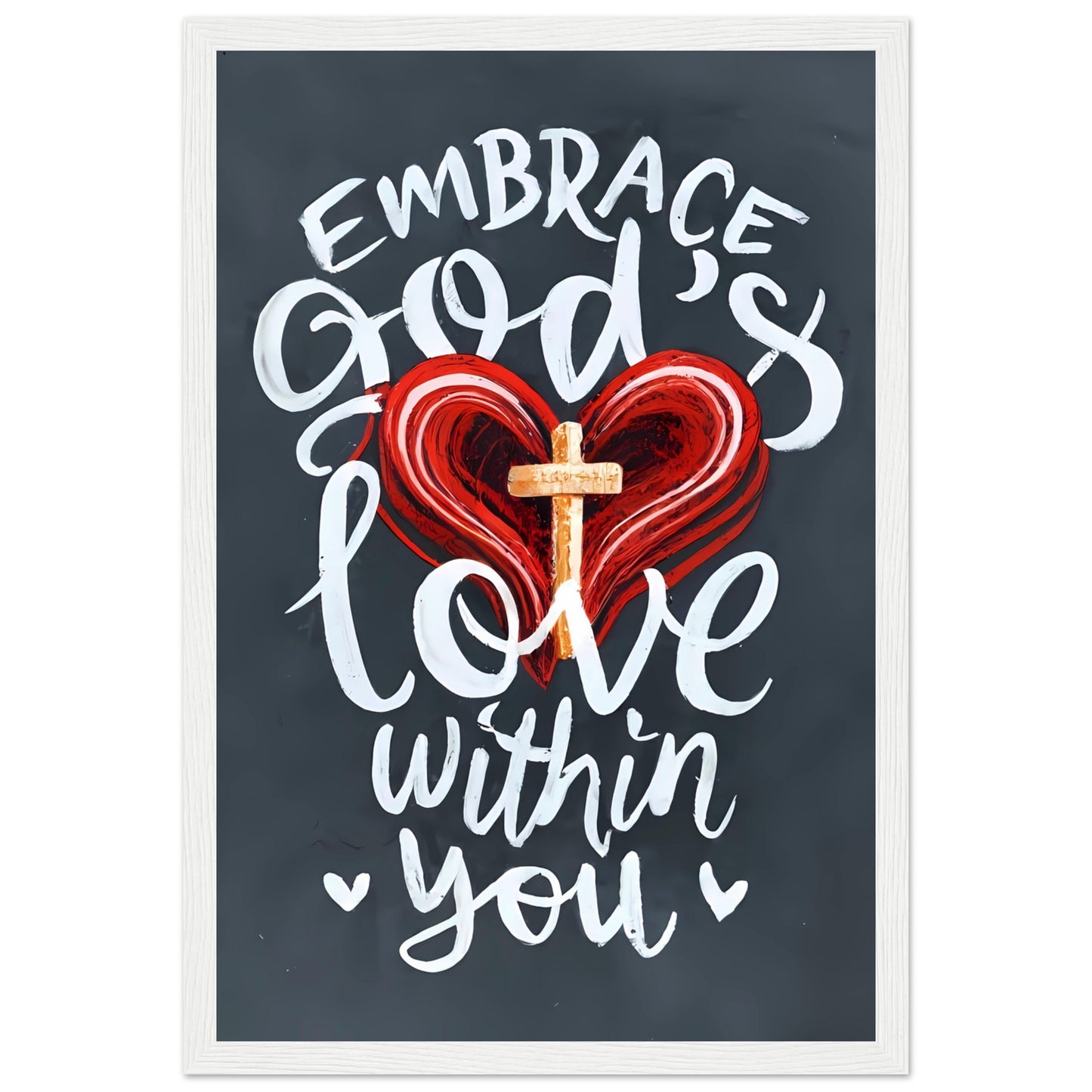 Embrace God's Love Within You Framed Poster