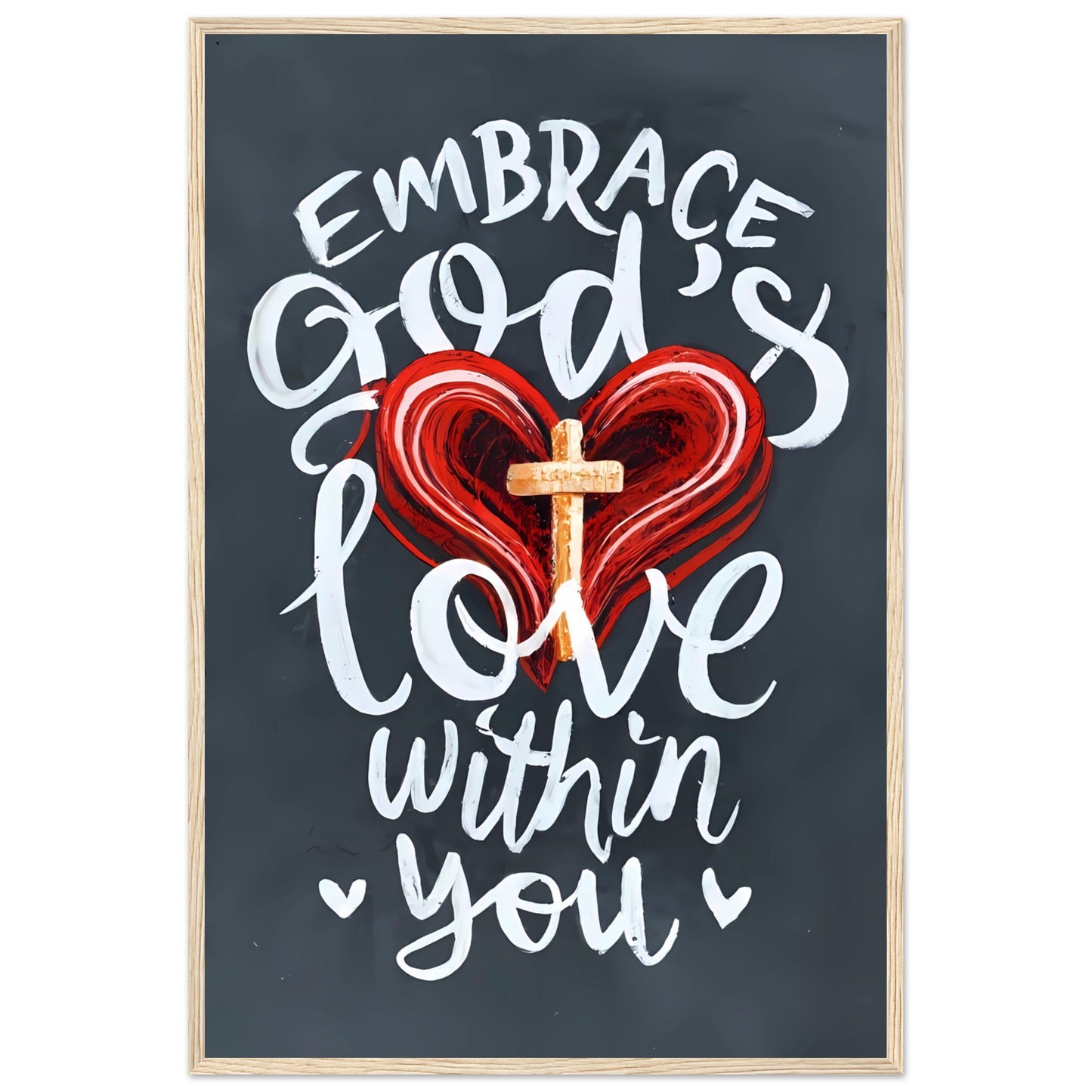 Embrace God's Love Within You Framed Poster