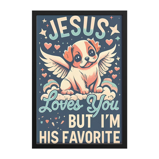 Jesus Loves You, But I'm His Favorite Retro Style Kawaii Angel Puppy Framed Poster