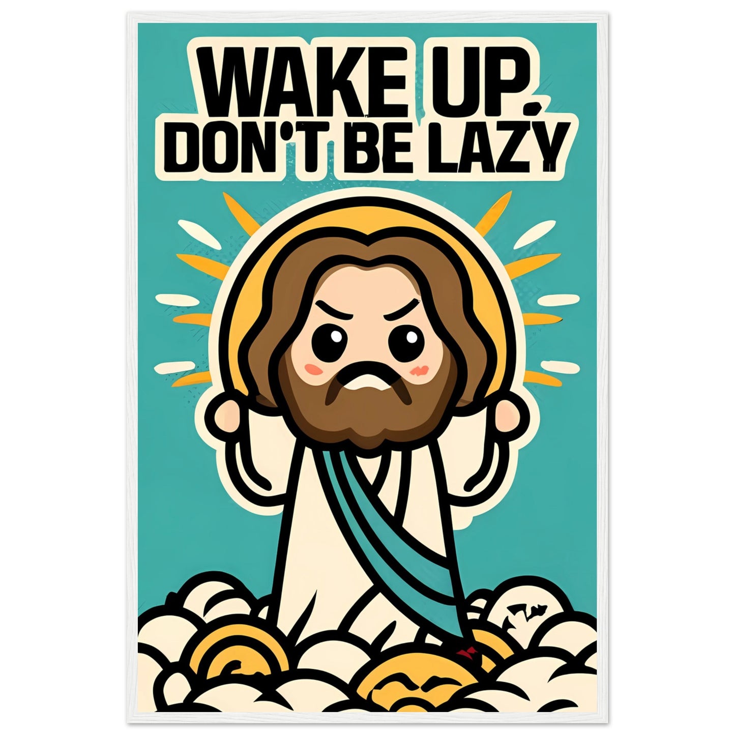 Wake Up, Don't Be Lazy Chibi Cartoon Kawaii Jesus Sunrise Framed Poster