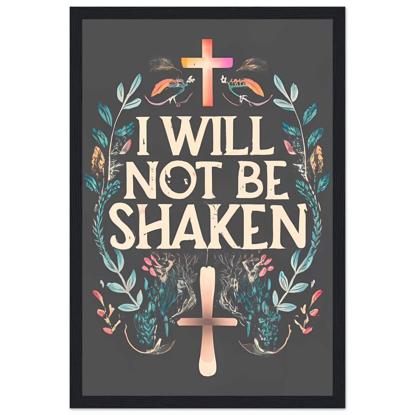 I Will Not Be Shaken Framed Print