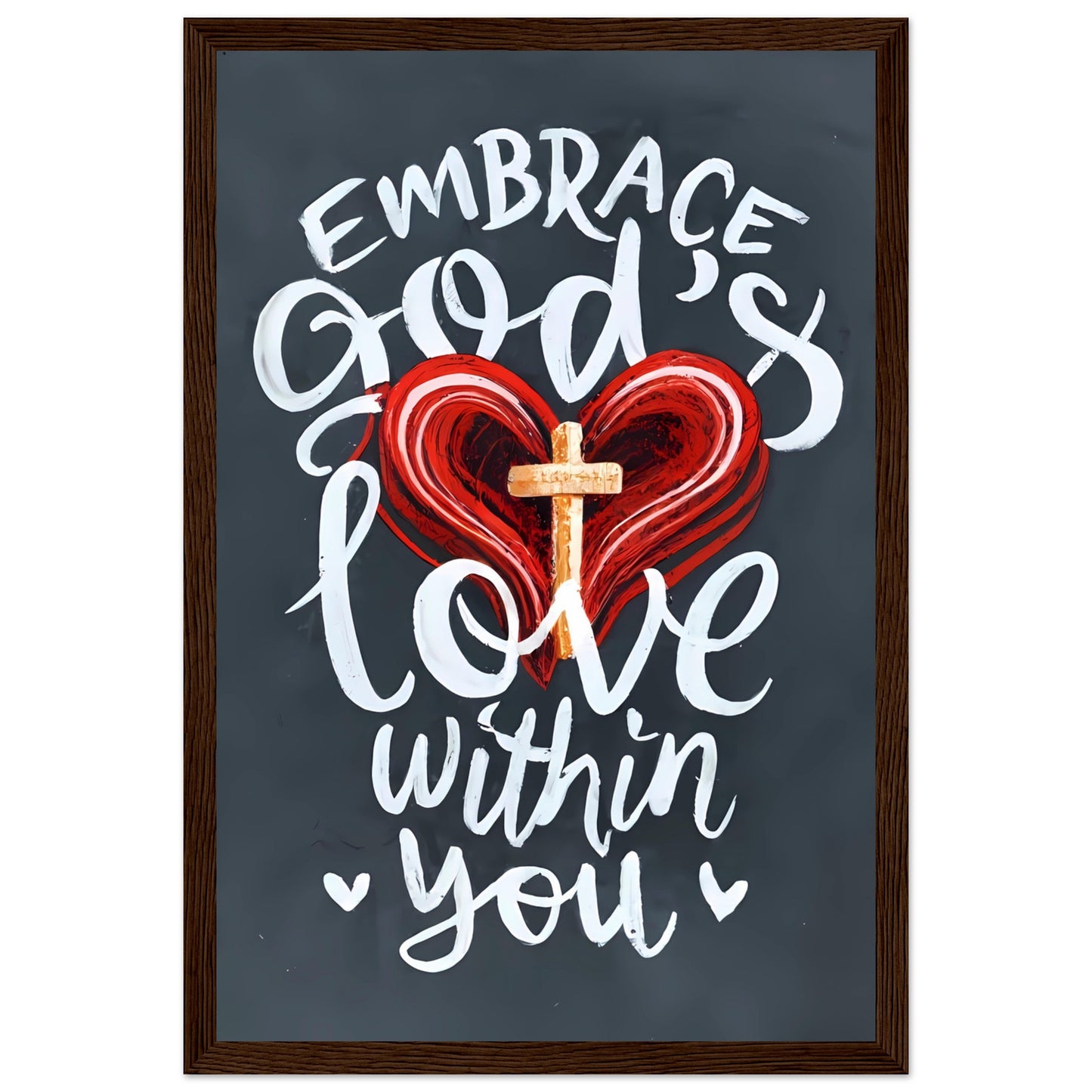 Embrace God's Love Within You Framed Poster